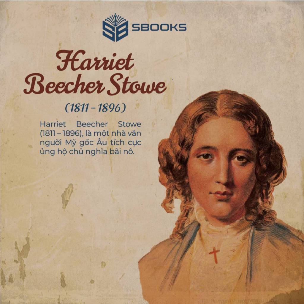 Sách Túp Lều Bác Tom - Harriet Beecher Stowe - Văn Học Kinh Điển Thế Giới - Sbooks Store