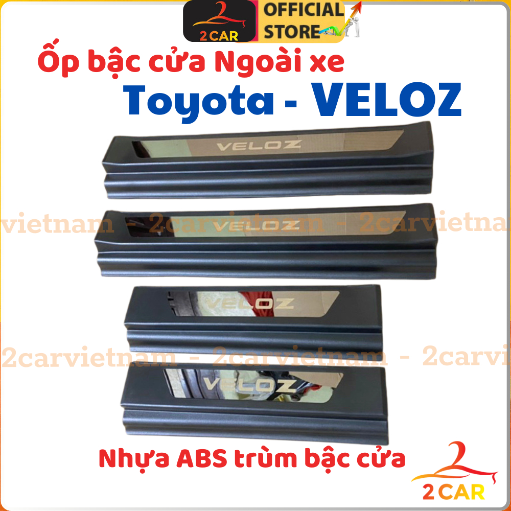 Ốp Bậc Cửa, Nẹp chân NGOÀI NHỰA 3D xe Toyota Veloz 2022- 2024, 2025 - Chữ tráng gượng XỊN- Hàng cao cấp