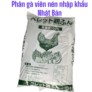[15Kg] Phân Gà Nhật Bản chuyên cho cây ăn trái (Sầu riêng, bưởi), cây kiểng, Mai vàng, Cà phê