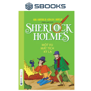 Sách - Sherlock Holmes Tập 2 : Một Vụ Mất Tích Kỳ Lạ - SBOOKS