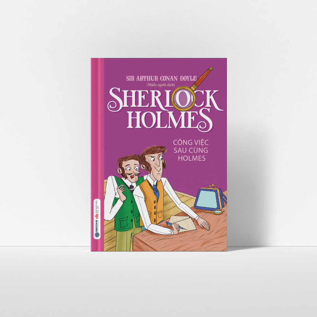 Sách - Sherlock Holmes Tập 5 : Công Việc Sau Cùng Holmes - SBOOKS