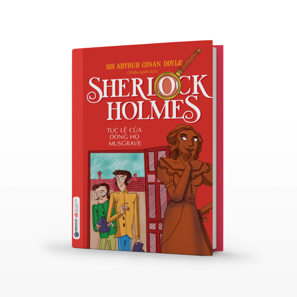 Sách - Sherlock Holmes Tập 8 : Tục Lệ Của Dòng Họ Musgrave - SBOOKS