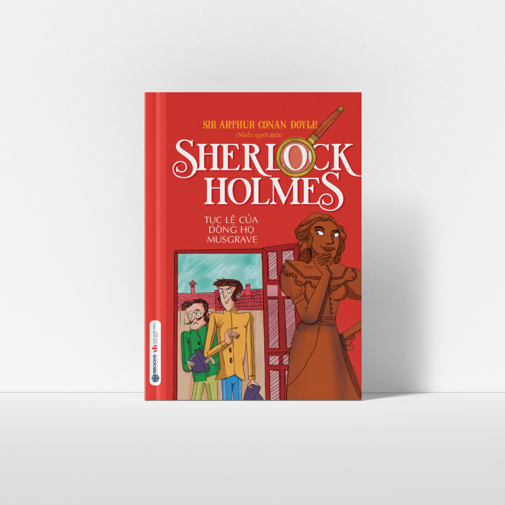 Sách - Sherlock Holmes Tập 8 : Tục Lệ Của Dòng Họ Musgrave - SBOOKS