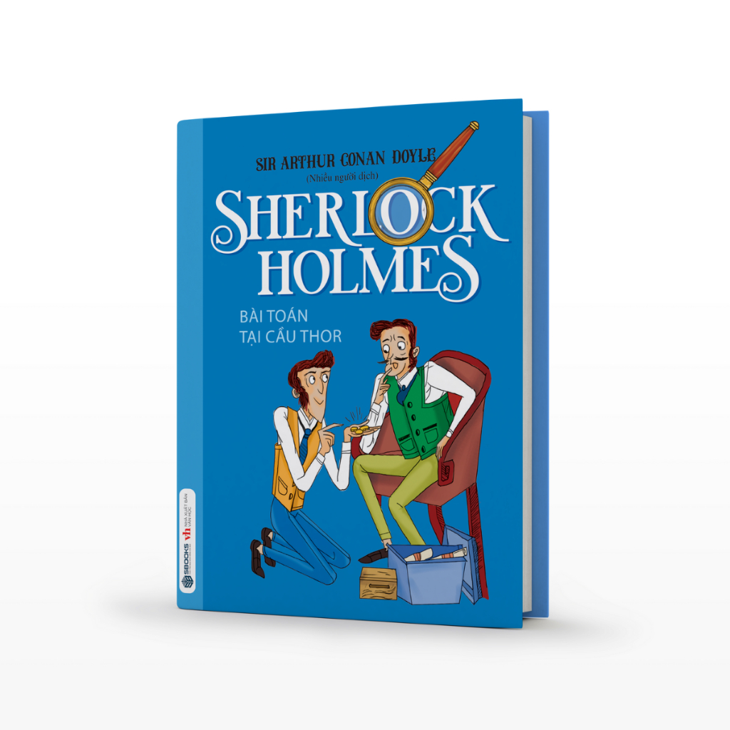 Sách - Sherlock Holmes Tập 10 : Bài Toán Tại Cầu Thor - SBOOKS