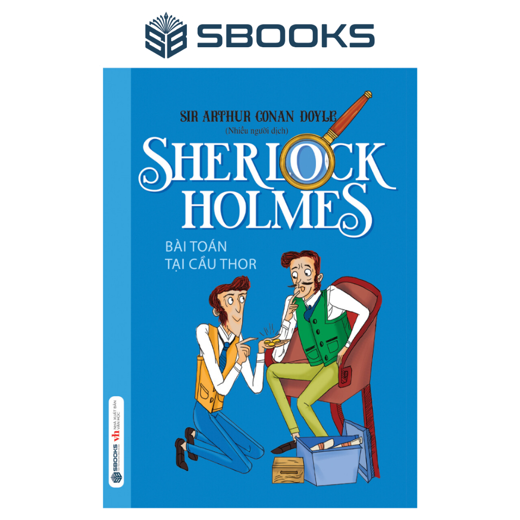 Sách - Sherlock Holmes Tập 10 : Bài Toán Tại Cầu Thor - SBOOKS