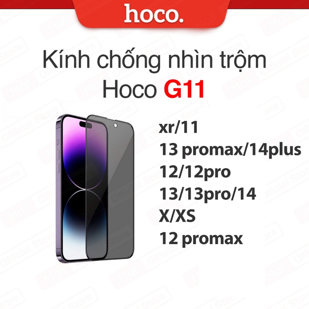 Kính chống nhìn trộm Hoco G11 full màn hình xr/11/13 promax/14plus/ 12/12pro/ 13/13pro/14/ X/XS /12 promax