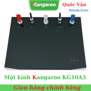 Mặt kính KG10A3 Kangaroo Nóng Lạnh ( có cả phần đế nhựa )