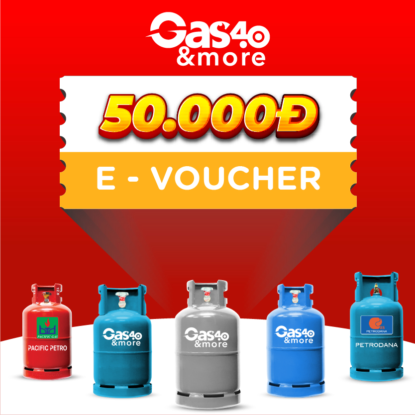 Gas4.0 &more [E-voucher] – Voucher giảm 50k cho sản phẩm bình Gas