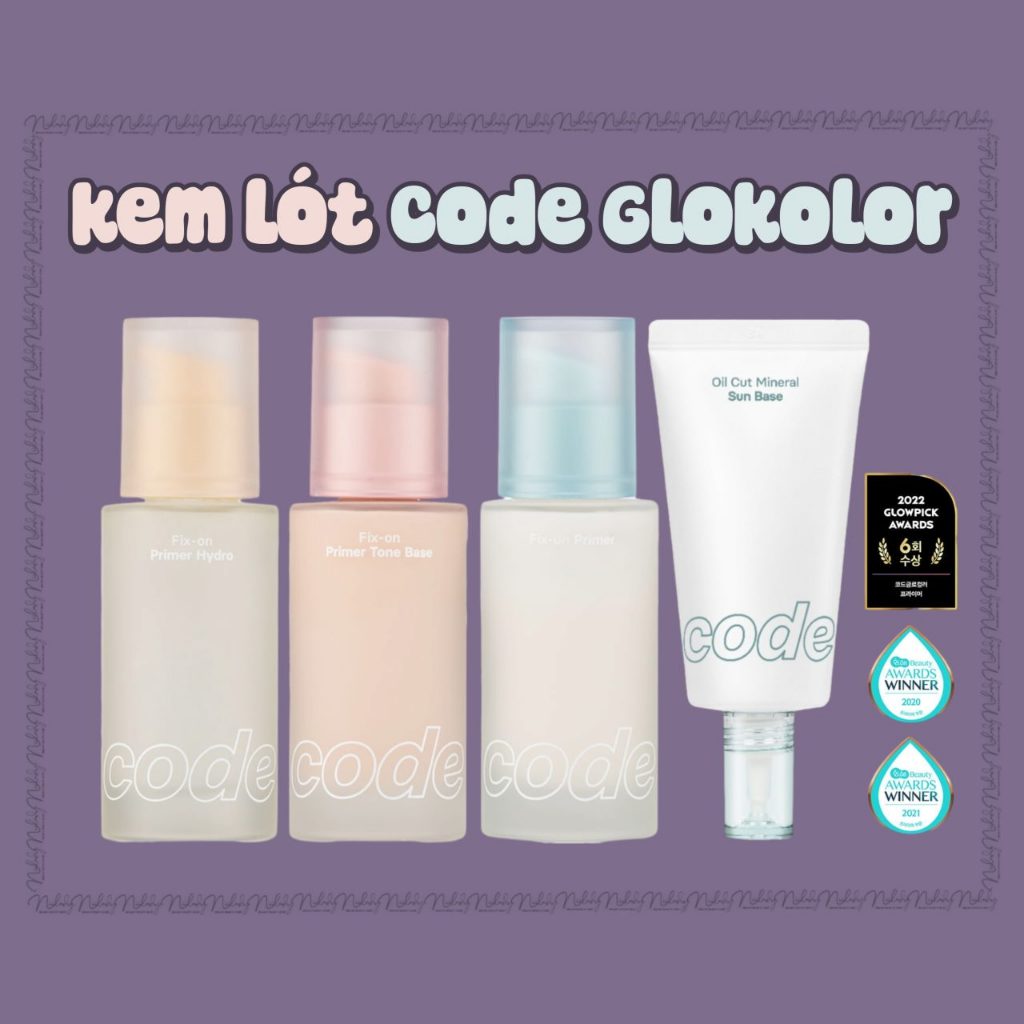 Kem lót Code Glokolor Fix-on Primer, Code Glokolor Oil Cut Mineral Sun ...