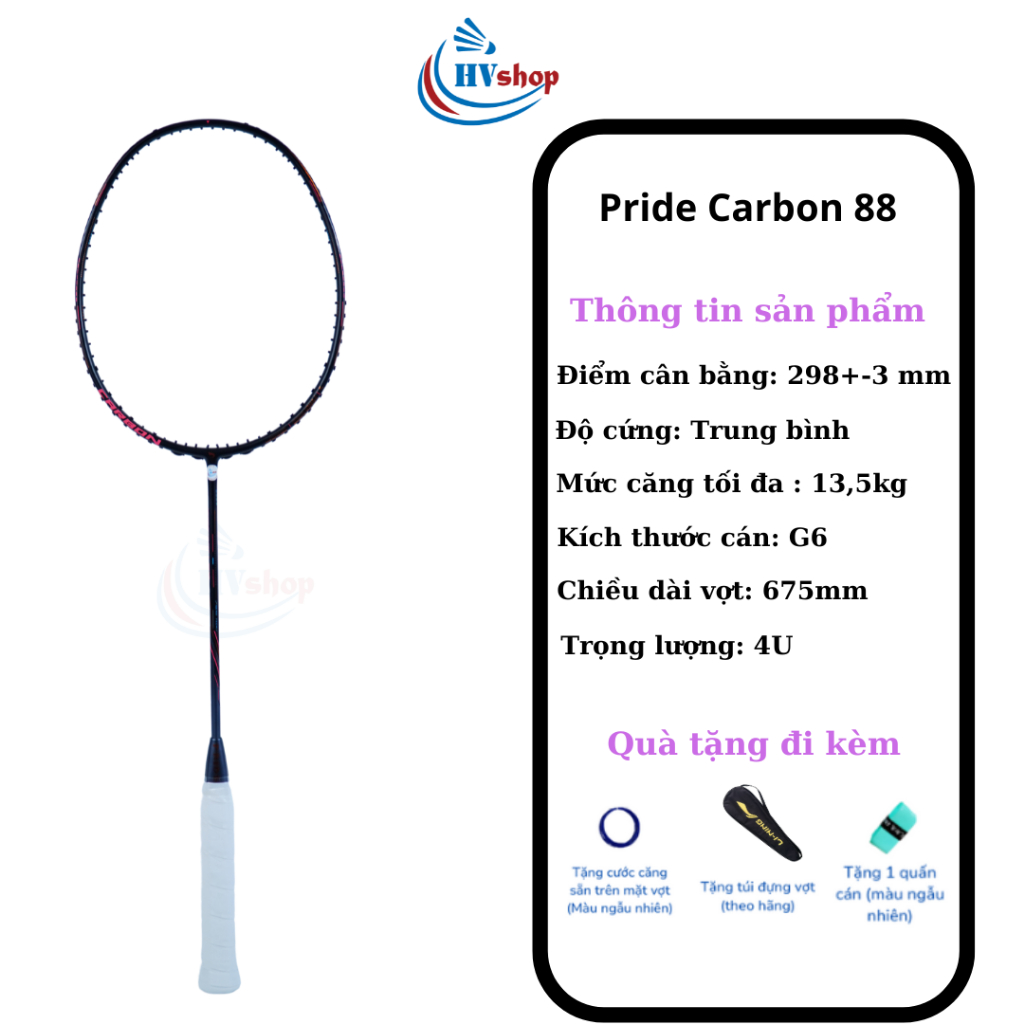 Vợt cầu lông - Vợt Pride Carbon 88 chính hãng, tặng cước căng sẵn, quấn cán và bao đơn - HVShop