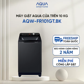 Máy giặt cửa trên Aqua 10KG AQW-FR101GT.BK - Miễn phí giao hàng toàn quốc