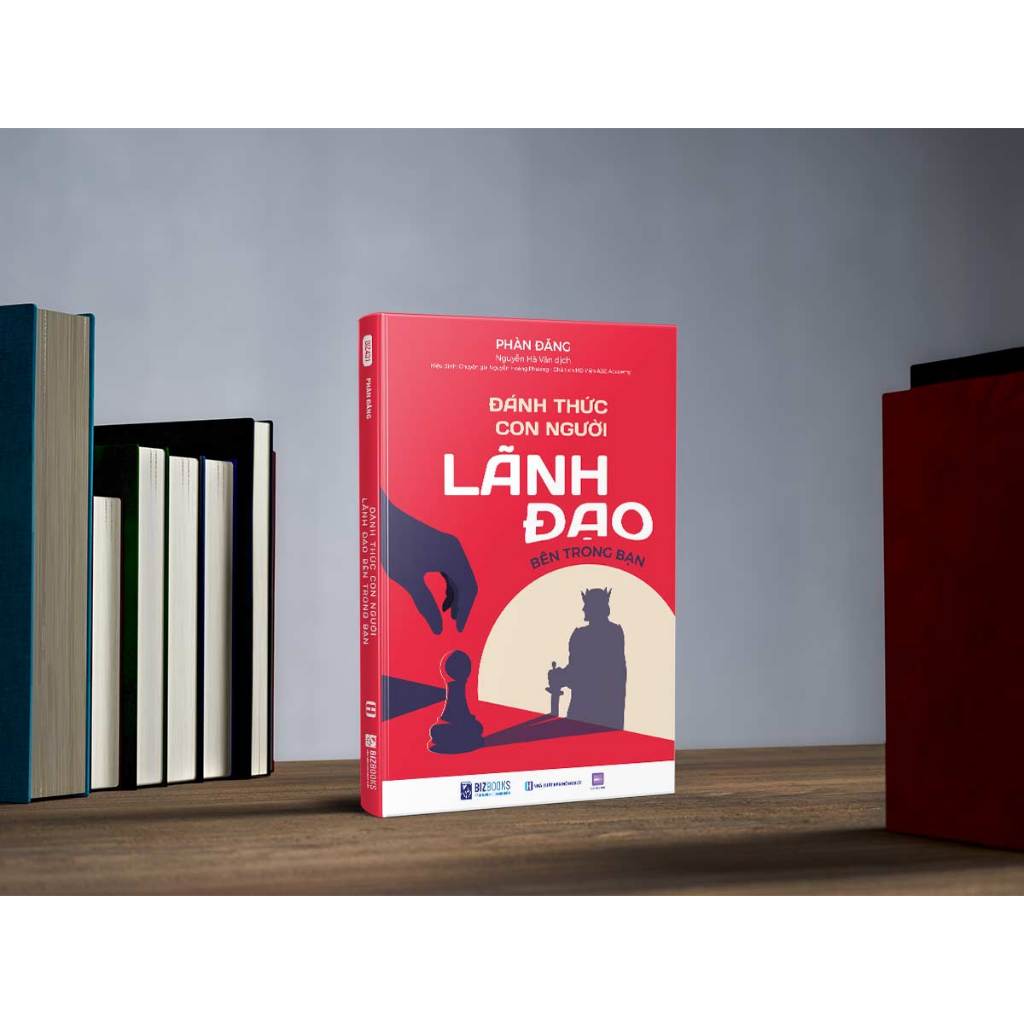 Sách Đánh Thức Con Người Lãnh Đạo Bên Trong Bạn - Bizbooks