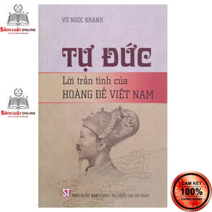 Sách - Tự Đức (Lời trần tình của Hoàng đế Việt Nam)