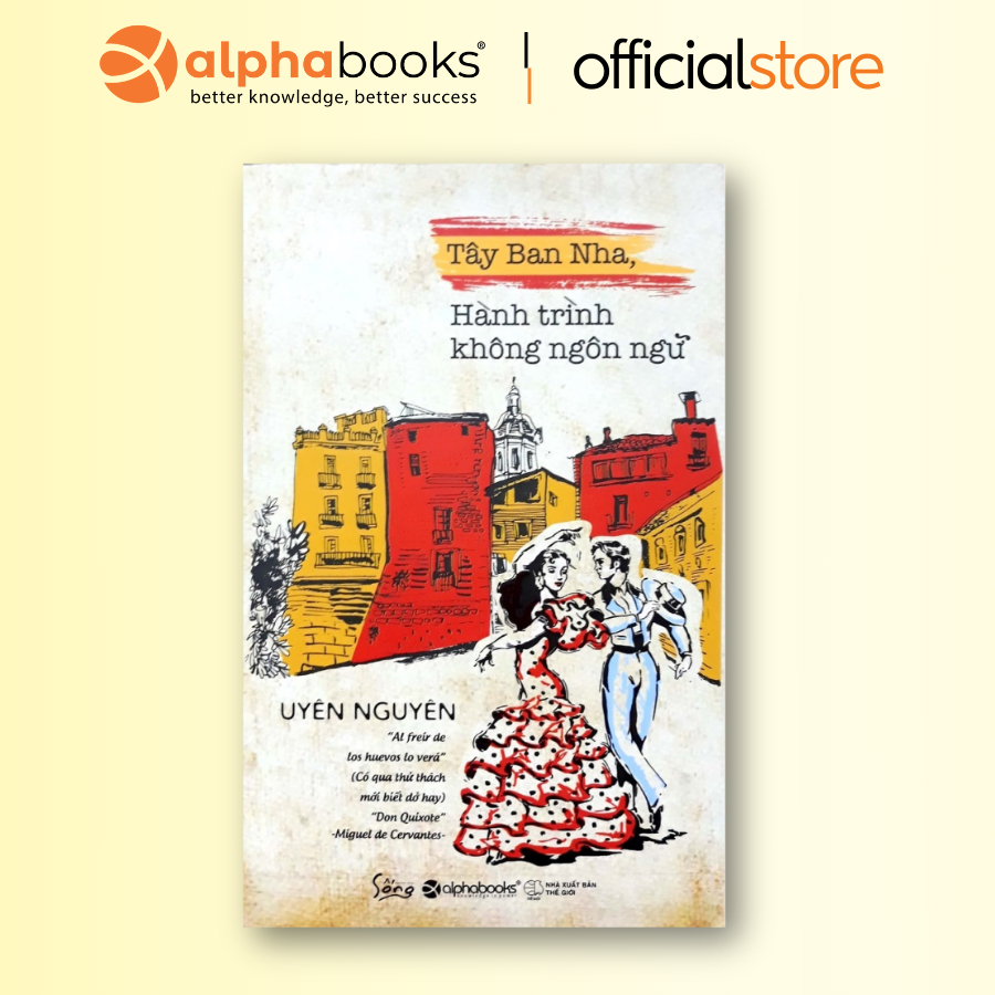 Sách - Tây Ban Nha - Hành Trình Không Ngôn Ngữ (Alpha Books)