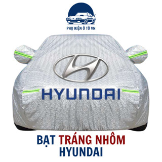 Bạt phủ ô tô Hyundai I10,Santafe,Accent,Kona,Tucson,Creta,Getz,...3 lớp chống xước,có khóa kéo cánh cửa