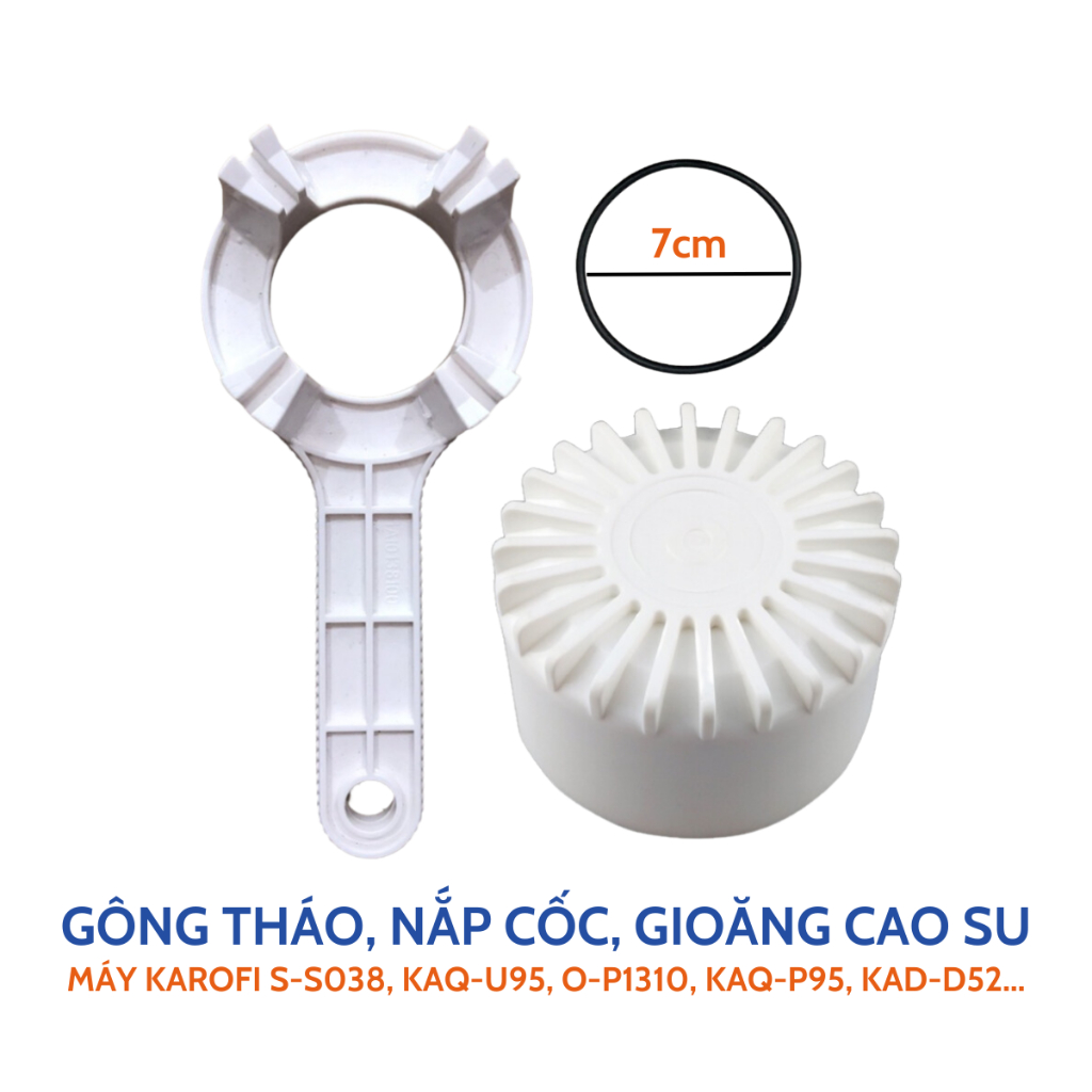 Gông Tháo, Nắp Cốc Lọc Và Gioăng cho Máy Lọc Nước KAROFI Model S-S038, KAQ-U95, O-P1310, KAD-D52 Và Nhiều Model Khác