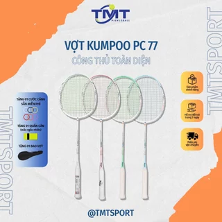 Vợt cầu lông Kumpoo PC 77 căng cước sẵn hàng chính hãng - Tặng cước, quấn cán và bao vợt