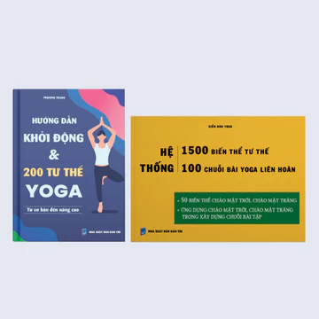 Combo sách yoga tập tại nhà: Hướng dẫn khởi động và 200 tư thế yoga + Hệ thống 1500 biến thể & 100 chuỗi yoga liên hoàn