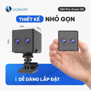 Camera 4G Mini Doscom DA1 Pro Zoom X6 Giám Sát An Ninh 360 độ - Tích Hợp Quay Đêm Hồng Ngoại