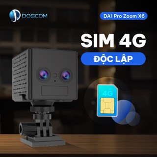 Camera 4G Mini Doscom DA1 Pro Zoom X6 Giám Sát An Ninh 360 độ - Tích Hợp Quay Đêm Hồng Ngoại