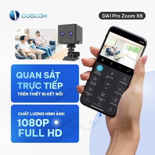 Camera 4G Mini Doscom DA1 Pro Zoom X6 Giám Sát An Ninh 360 độ - Tích Hợp Quay Đêm Hồng Ngoại