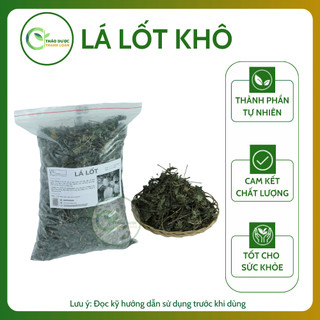 1kg LÁ LỐT Loại 1 (Khô, Sạch, Thơm) Giảm Nhức Xương Khớp, Phong Tê Thấp | Dược Liệu Thanh Loan