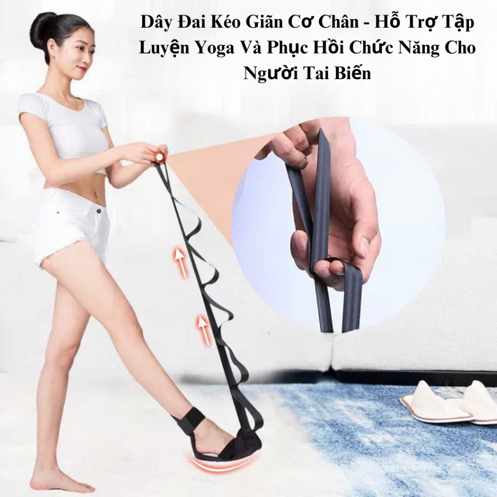Dây Đai Kéo Giãn Cơ Chân Và Phục Hồi Chức Năng Cho Người Tai Biến