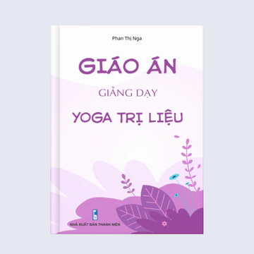Sách Yoga: Giáo án giảng dạy Yoga trị liệu