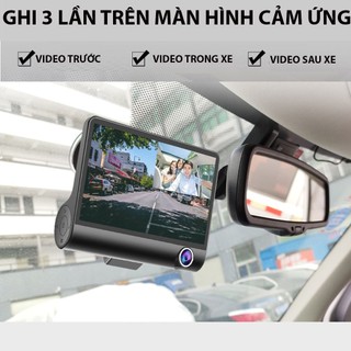Camera Hành Trình Ô Tô 3 Mắt DVR 4 inch CẢM ỨNG fullHD 1080p - Ghi Hình Với 3 Camera Trước, Trong Và Sau Xe, Có Cam Lùi
