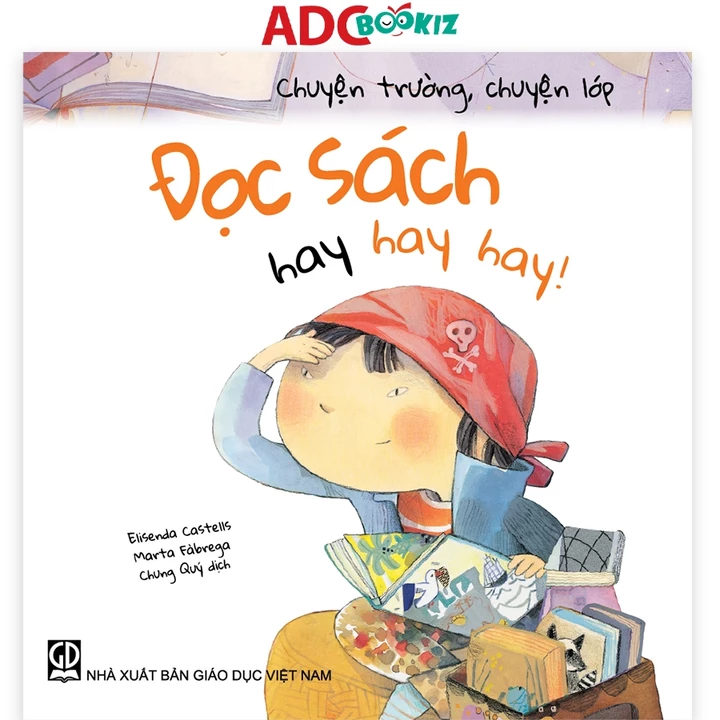 Sách - Đọc Sách Hay Hay Hay! (Thuộc bộ Chuyện Trường, Chuyện Lớp)