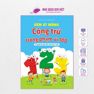 Sách rèn kĩ năng cộng trừ trong phạm vi 10, 20, 100, tính nhanh tính nhẩm dành cho học sinh tiểu học, mầm non - VH