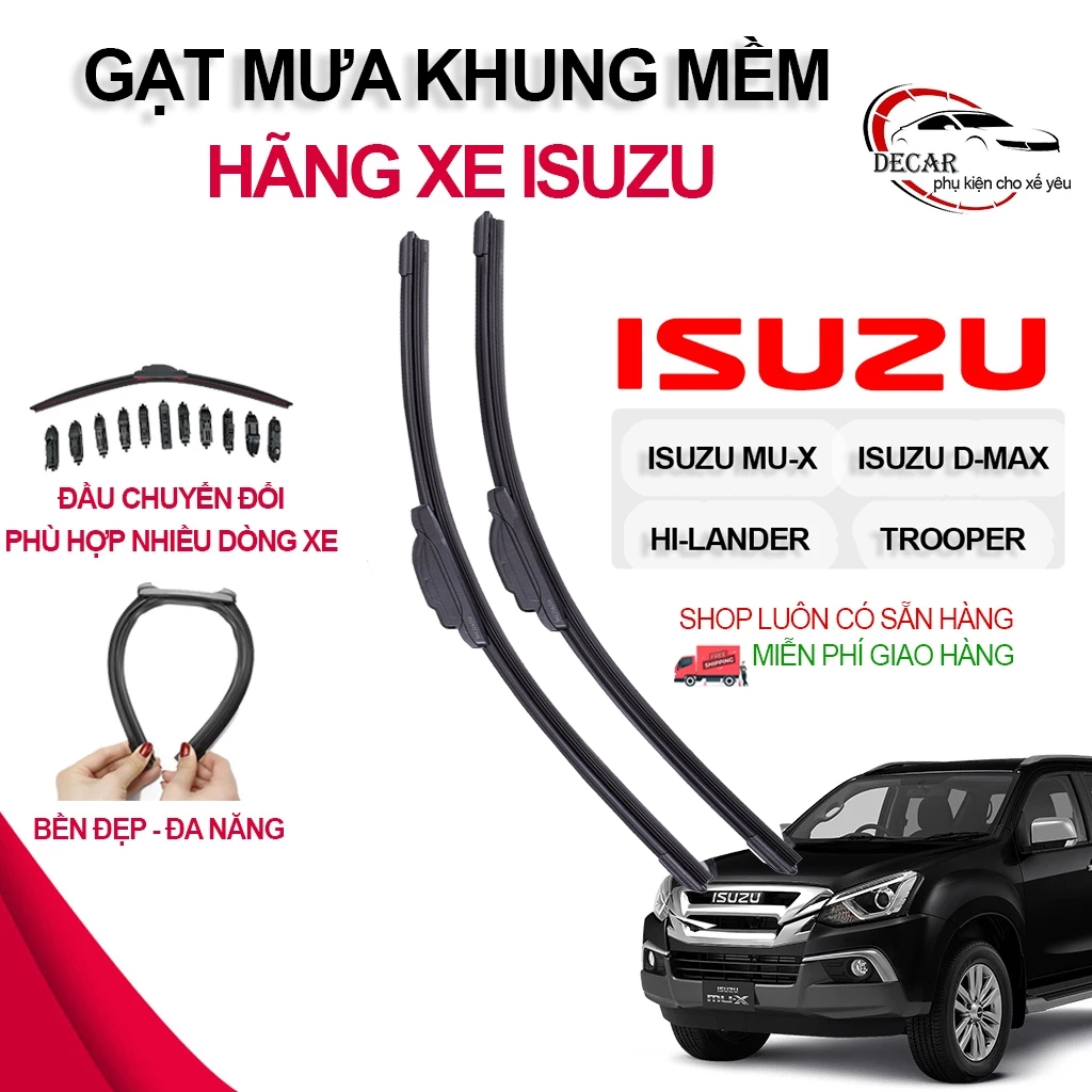Gạt mưa khung mềm xe Isuzu MU-X, D-MAX, HI-LANDER, TROOPER thanh chổi cần gạt mưa silicon mềm không xương