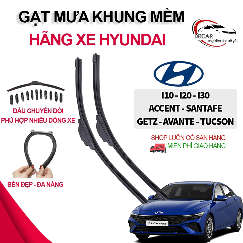 Cần gạt mưa khung mềm xe Hyundai Grand I10, Getz,Accent,Azera,Elantra,Santa Fe,Sonata cần gạt silicon mềm cao cấp