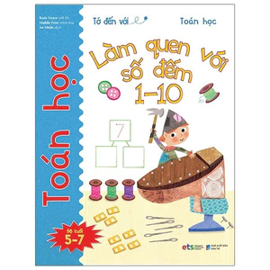 Sách - Tớ Đến Với Toán Học: Làm Quen Với Số Đếm 1-10 (Alpha Books)