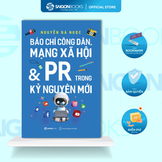Sách - Báo Chí Công Dân, Mạng Xã Hội & PR Trong Kỷ Nguyên Mới - Nguyễn Bá Ngọc