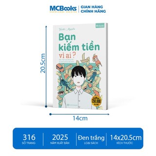 Sách - Bạn Kiếm Tiền Vì Ai? Bản Chất Của Đồng Tiền Và Cách Xã Hội Vận Hành - Unibooks