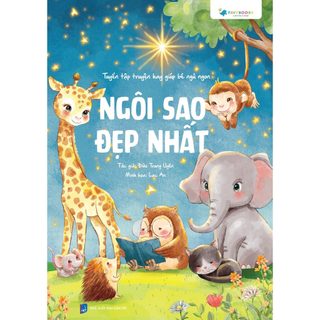 Bộ Sách Tuyển Tập Truyện Kể Cho Bé: Ngôi sao đẹp nhất, Những đứa trẻ tò mò - Finybooks