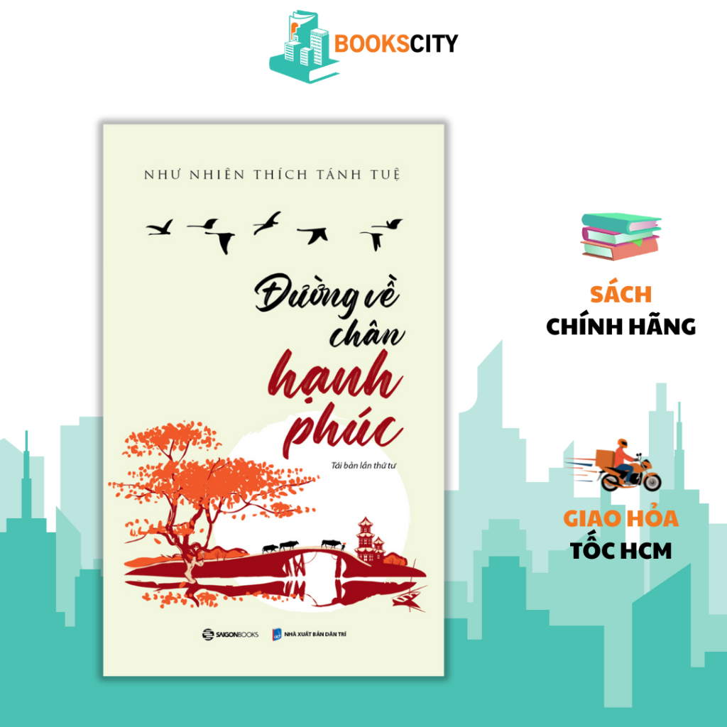 Sách -  Đường Về Chân Hạnh Phúc - Như Nhiên Thích Tánh Tuệ