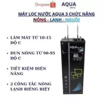 Máy lọc nước RO AQUA 3 chức năng NÓNG - LẠNH - NGUỘI Model 8 - 9 Cấp lọc Có Ion Kiềm Hydrogen BẢO HÀNH 12 THÁNG. — ảnh 2