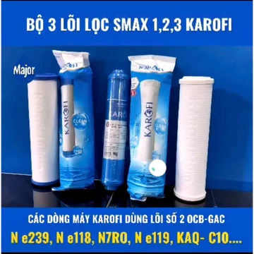 Combo Bộ Thô Karofi Gồm Lõi 1 Và Lõi 3 Smax Pro, Lõi 2 OCB-GAC Dùng cho các dòng máy N e239, ne118..