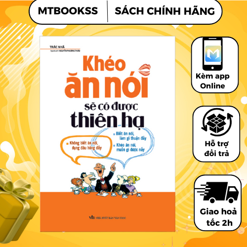 Sách - Khéo Ăn Nói Sẽ Có Được Thiên Hạ (Bìa mềm)