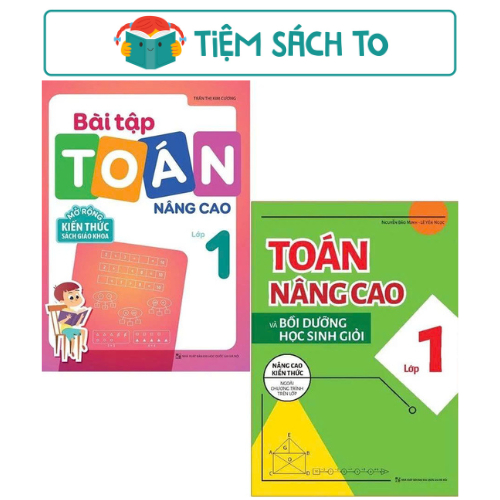 Sách: Combo 2 Cuốn Toán Nâng Cao + Bài Tập Toán Nâng Cao Lớp 1
