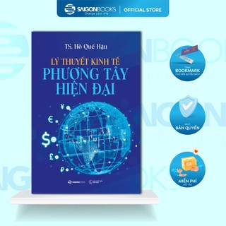 Sách - Lý Thuyết Kinh Tế Phương Tây Hiện Đại - Tác giả: TS. Hồ Quế Hậu