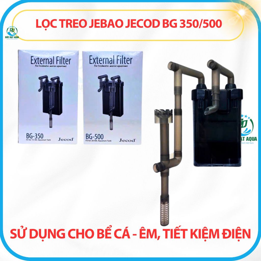Lọc Treo JEBAO Jecod BG 350/500 - sử dụng được ngay cả khi mực nước thấp - Êm, Tiết Kiệm Điện