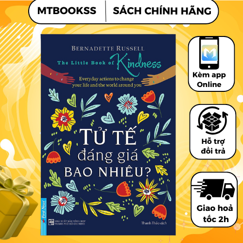 Sách - Tử Tế Đáng Giá Bao Nhiêu - First News