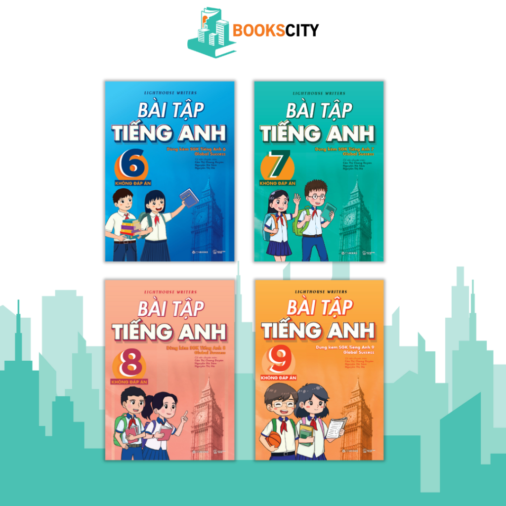 Bộ Sách Bài Tập Tiếng Anh Lớp 6,7,8,9 - Có Đáp Án & Không Đáp Án (Dùng Kèm SGK Global Success)