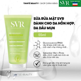Sữa rửa mặt SVR cho da dầu mụn không có xà phòng SVR Sebiaclear Gel Moussant 55/200/400ml