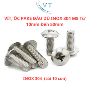 VÍT, ỐC PAKE ĐẦU DÙ INOX 304 M8 – DÀI TỪ 10MM ĐẾN 50MM (10con)