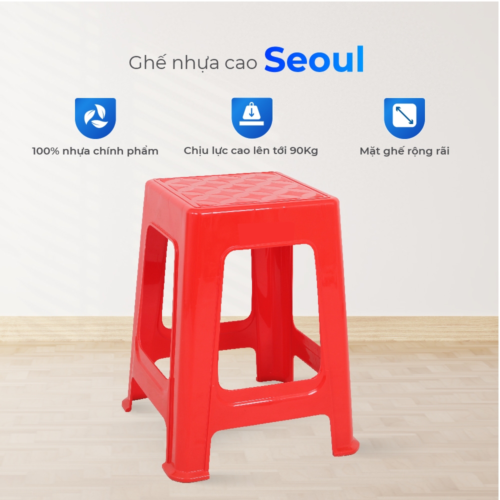 Ghế nhựa cao Seoul QUI PHÚC, combo 4,6,10 ghế, tiện lợi, đa năng, chắc chắn, an toàn, chống trượt