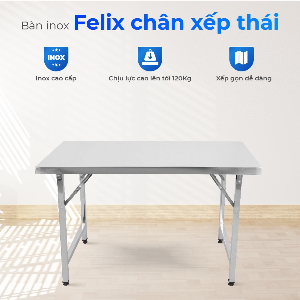 Bàn inox gấp gọn Felix QUI PHÚC, inox 201, chống gỉ, bàn inox chữ nhật cao 75cm, kích thước đa dạng